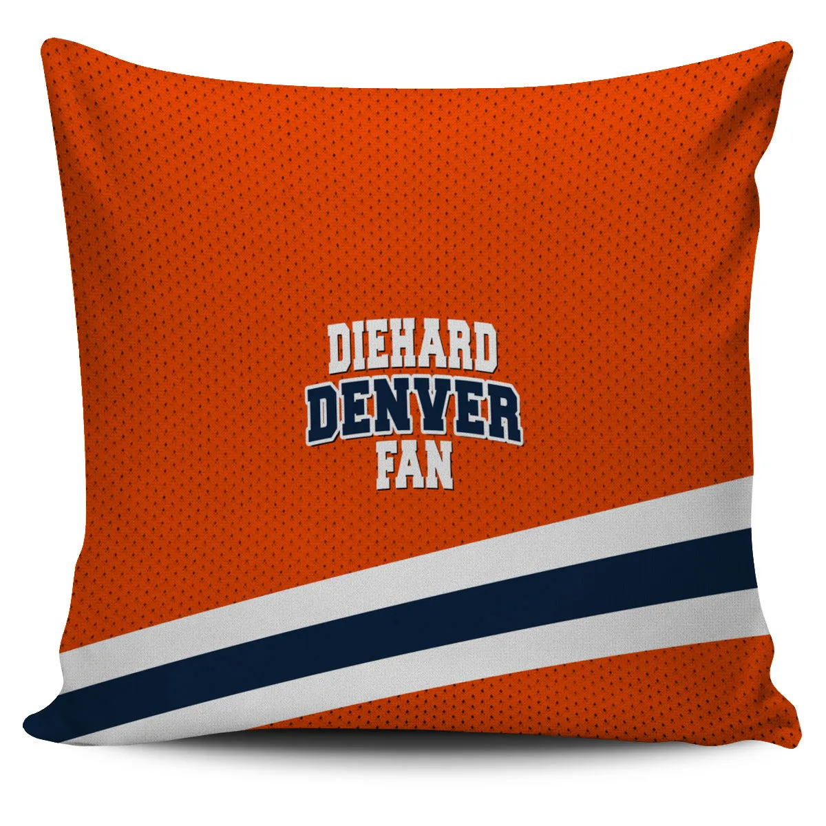 Diehard Denver Fan Sports Pillowcase