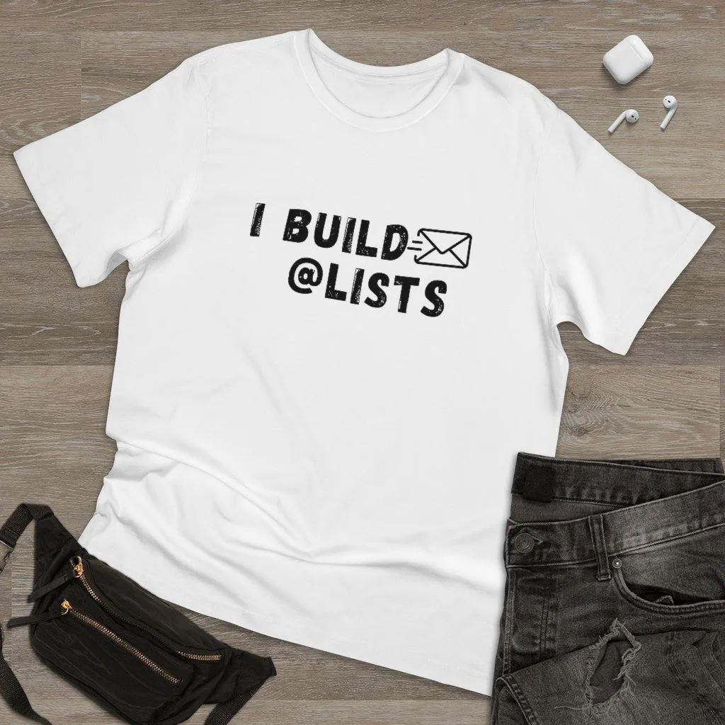 I Build Lists Unisex Deluxe T-shirt