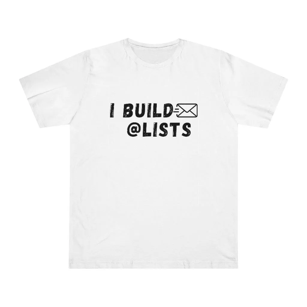 I Build Lists Unisex Deluxe T-shirt